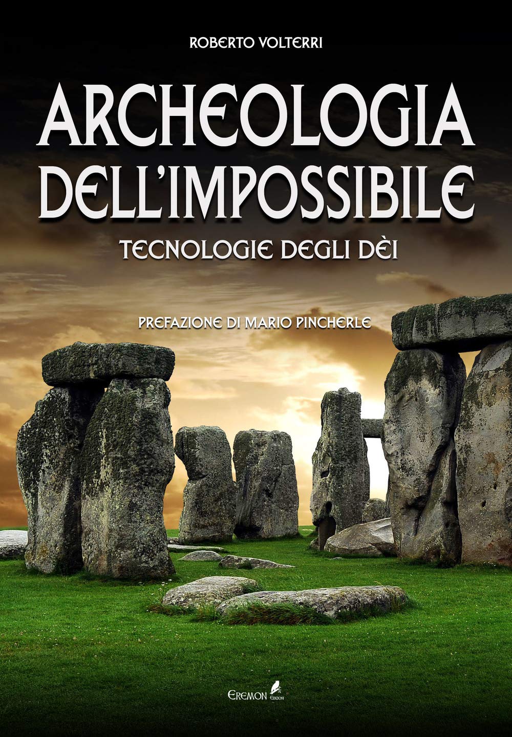 Archeologia dell'impossibile. Tecnologie degli dèi Books