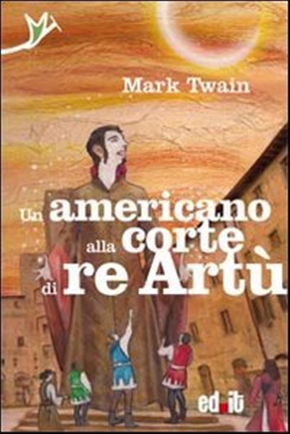 Un americano alla corte di re Artù Novels & Short Stories