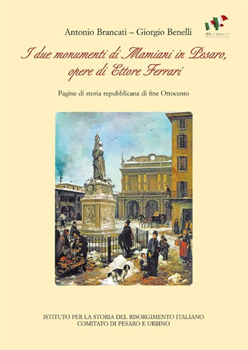 I due monumenti di Mamiani in Pesaro, opere di Ettore Ferrari book