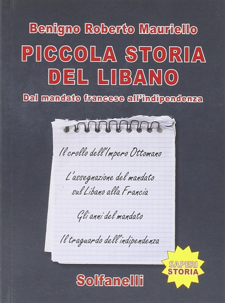 Piccola storia del Libano. Dal mandato francese all'indipendenza book