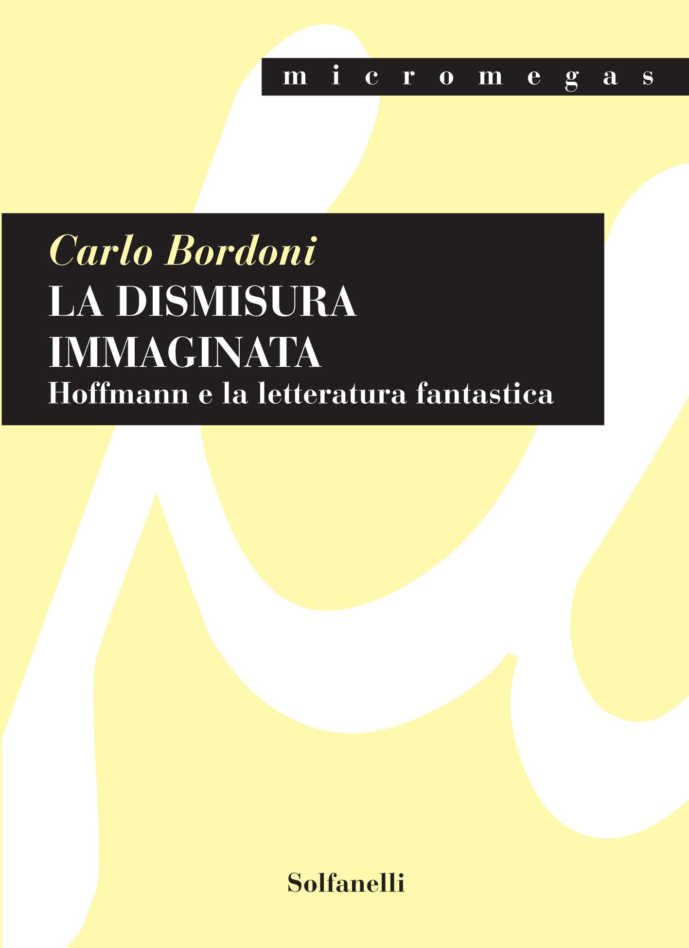 La dismisura immaginata. Hoffmann e la letteratura fantastica book