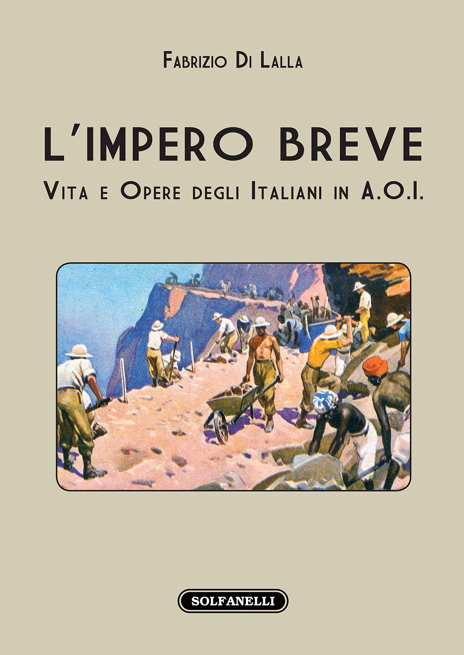 L'impero breve. Vita e opere degli italiani in A.O.I. book