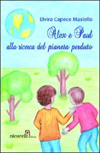 Alex e Paul alla ricerca del pianeta perduto book