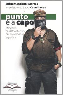 Punto e a capo. Presente, passato e futuro del movimento zapatista Politics & History