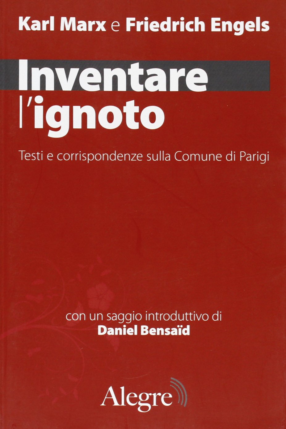 Inventare l'ignoto. Testi e corrispondenze sulla Comune a Parigi book