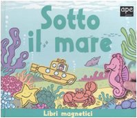 Sotto il mare. Ediz. illustrata. Con gadget (Libri magnetici) Tiptoi & Games