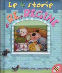 Le quattro storie di re e regine. Ediz. illustrata book
