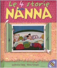 Le quattro storie della nanna. Ediz. illustrata Parents & Children
