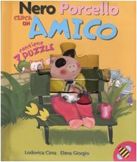 Nero Porcello cerca un amico. Libro puzzle book