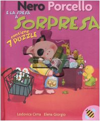 Nero Porcello e la spesa a sorpresa. Libro puzzle. Ediz. illustrata book