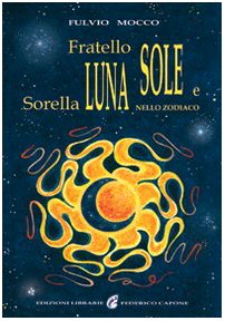 Fratello sole e sorella luna nello zodiaco book