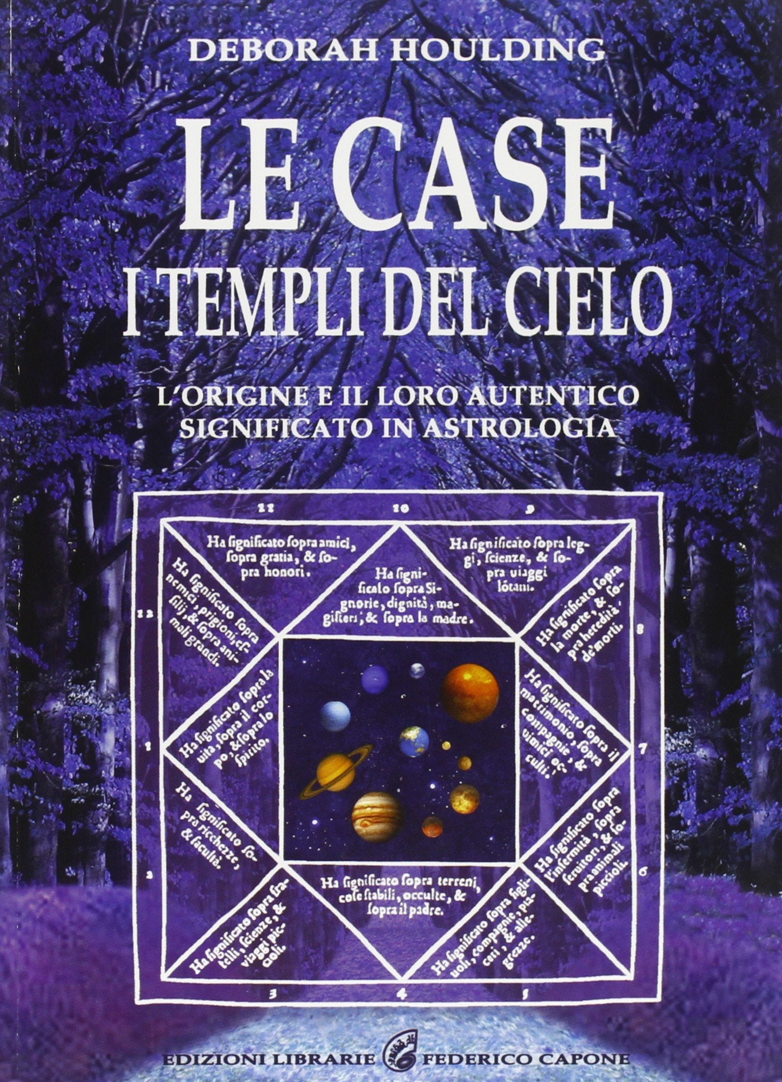 Le case. I templi del cielo. L'origine e il loro significato in astrologia Religion & Esotericism