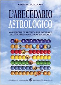 L'abecedario astrologico. 365 esercizi per imparare a comporre un grafico zodiacale book