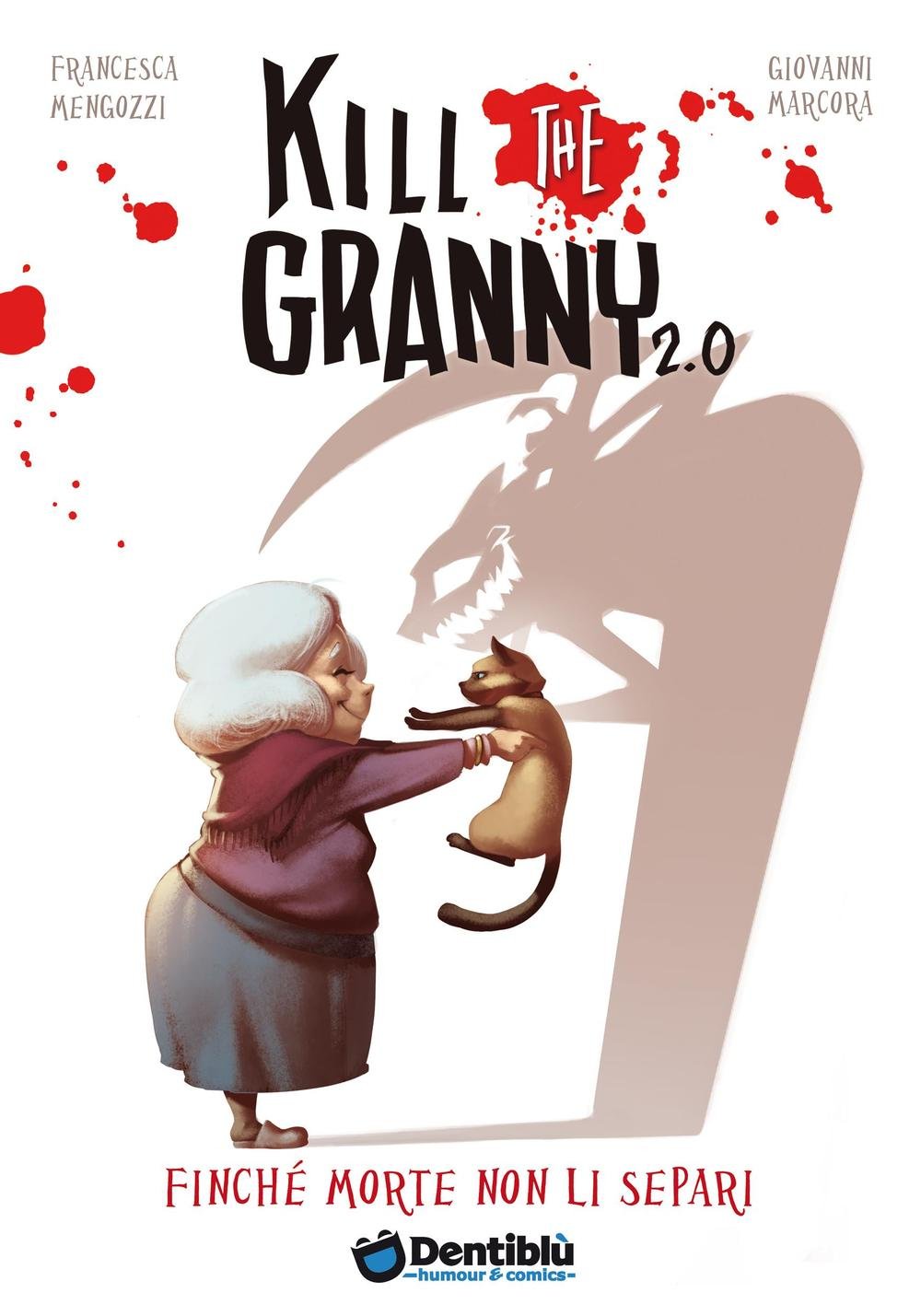 Marcora, G: Finché morte non li separi. Kill the granny 2.0 Cartoons