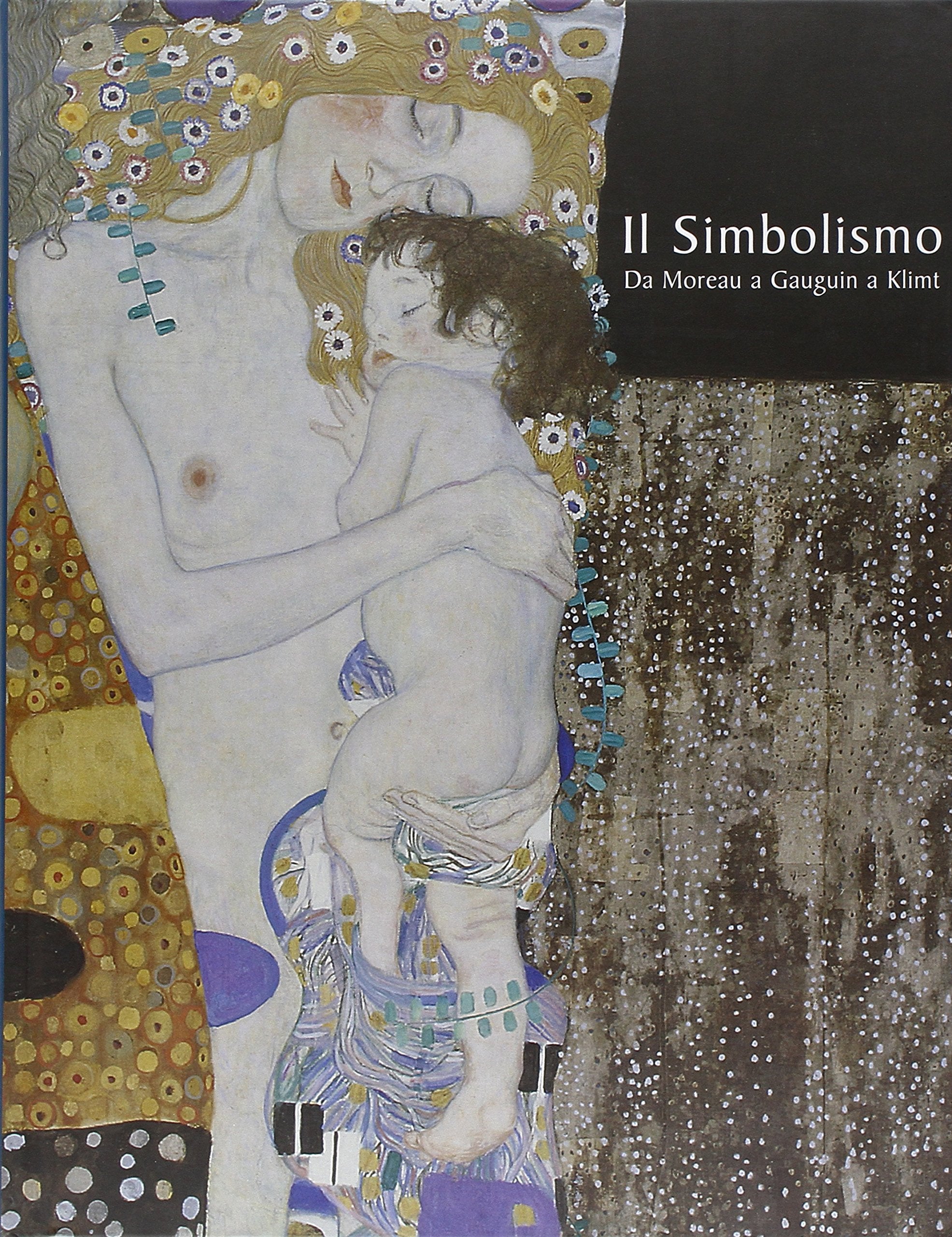 Il simbolismo. Da Moreau a Gauguin a Klimt. Ediz. illustrata book