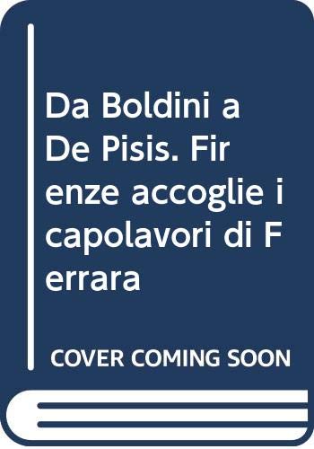 Da Boldini a De Pisis. Firenze accoglie i capolavori di Ferrara book