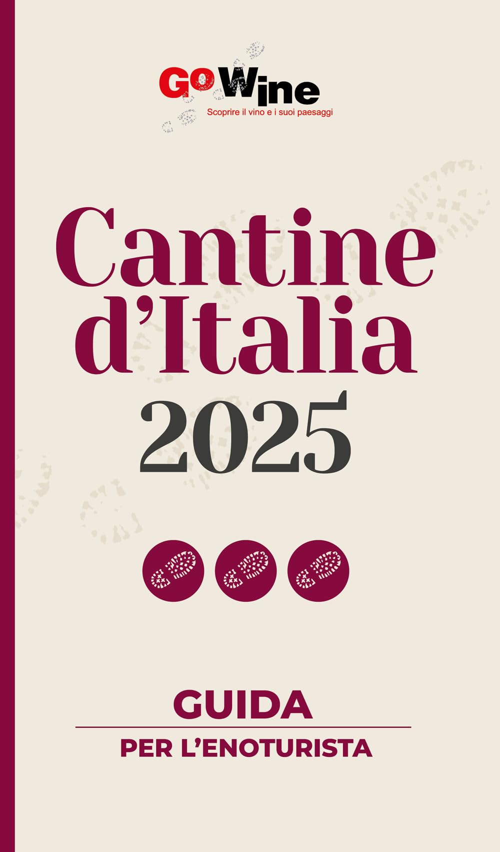 Cantine d'Italia 2025. Guida per il turista del vino book