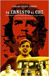 Da Ernesto al Che. Il secondo e decisivo viaggio sudamericano di Che Guevara book