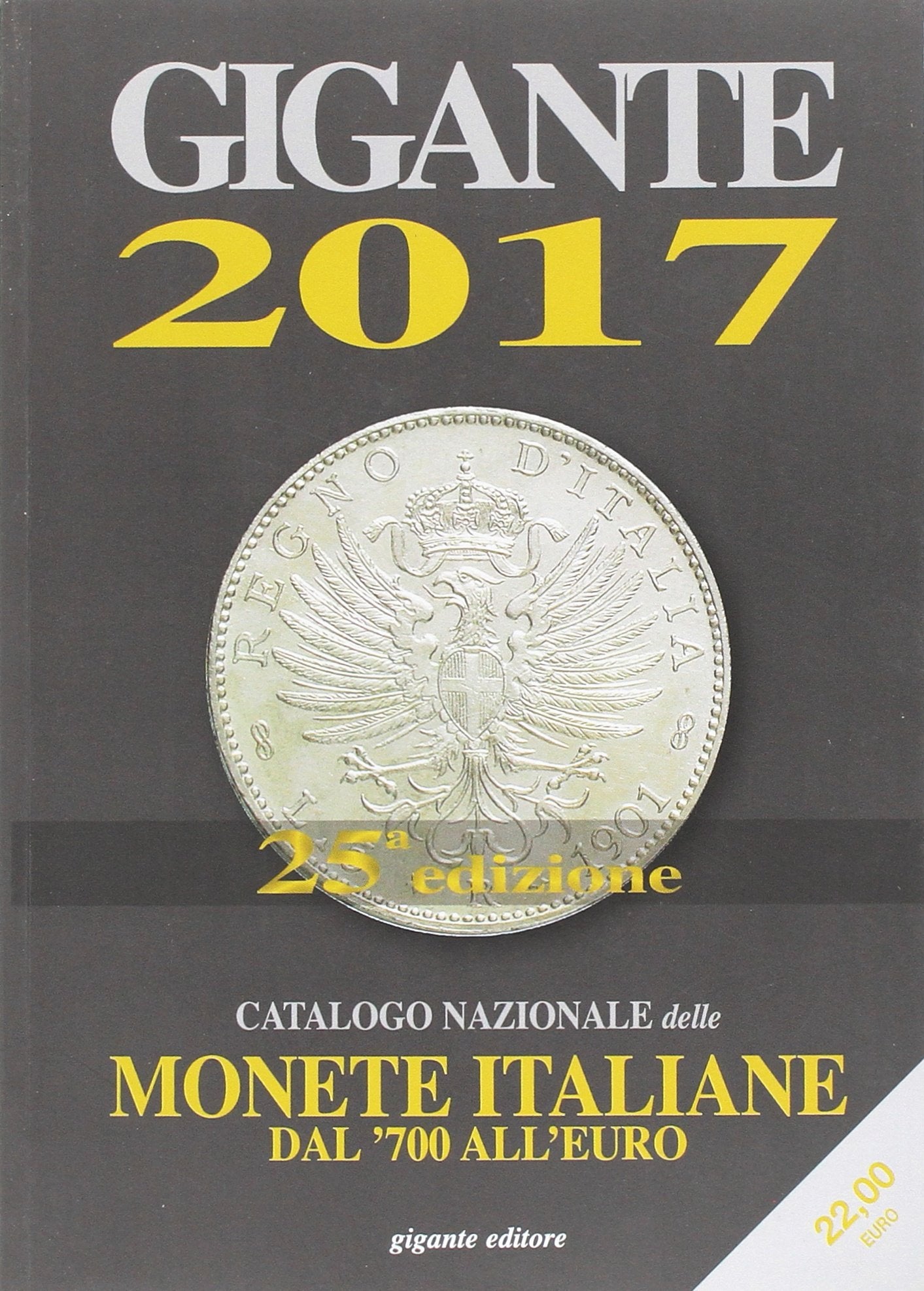 Gigante 2017. Catalogo nazionale delle monete italiane dal '700 all'euro book