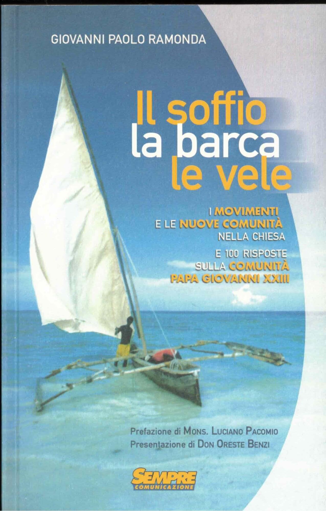 Il soffio, la barca, le vele. I movimenti e le nuove comunità nella chiesa e cento risposte sulla comunità di Papa Giovanni XXIII book