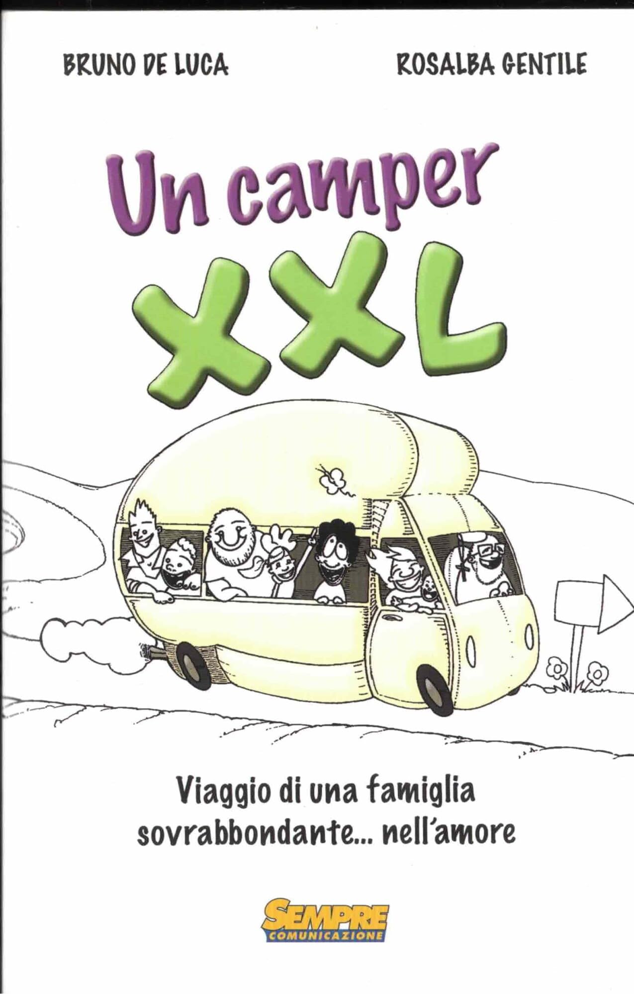 Un camper XXL. Viaggio di una famiglia sovrabbondante... Nell'amore book