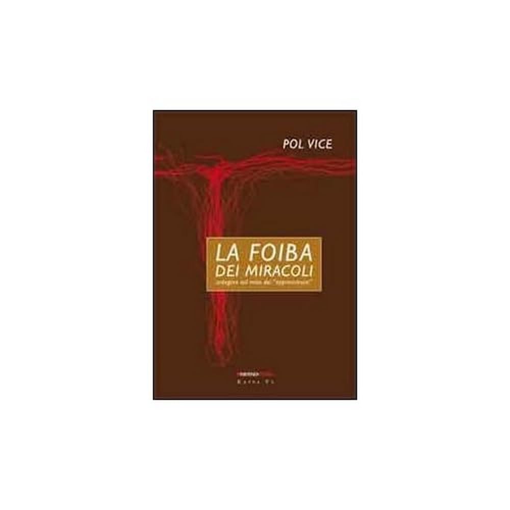 La foiba dei miracoli. Indagine sul mito dei «sopravvissuti» Leisure, Home & Garden
