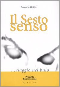 Il sesto senso... Viaggio nel buio book