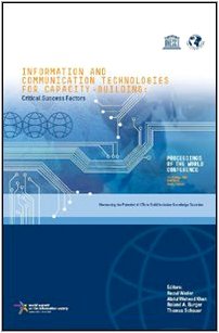 ICT for capacity building. Critical success factors proceedings of the world conference Unesco e Club of Rome Books