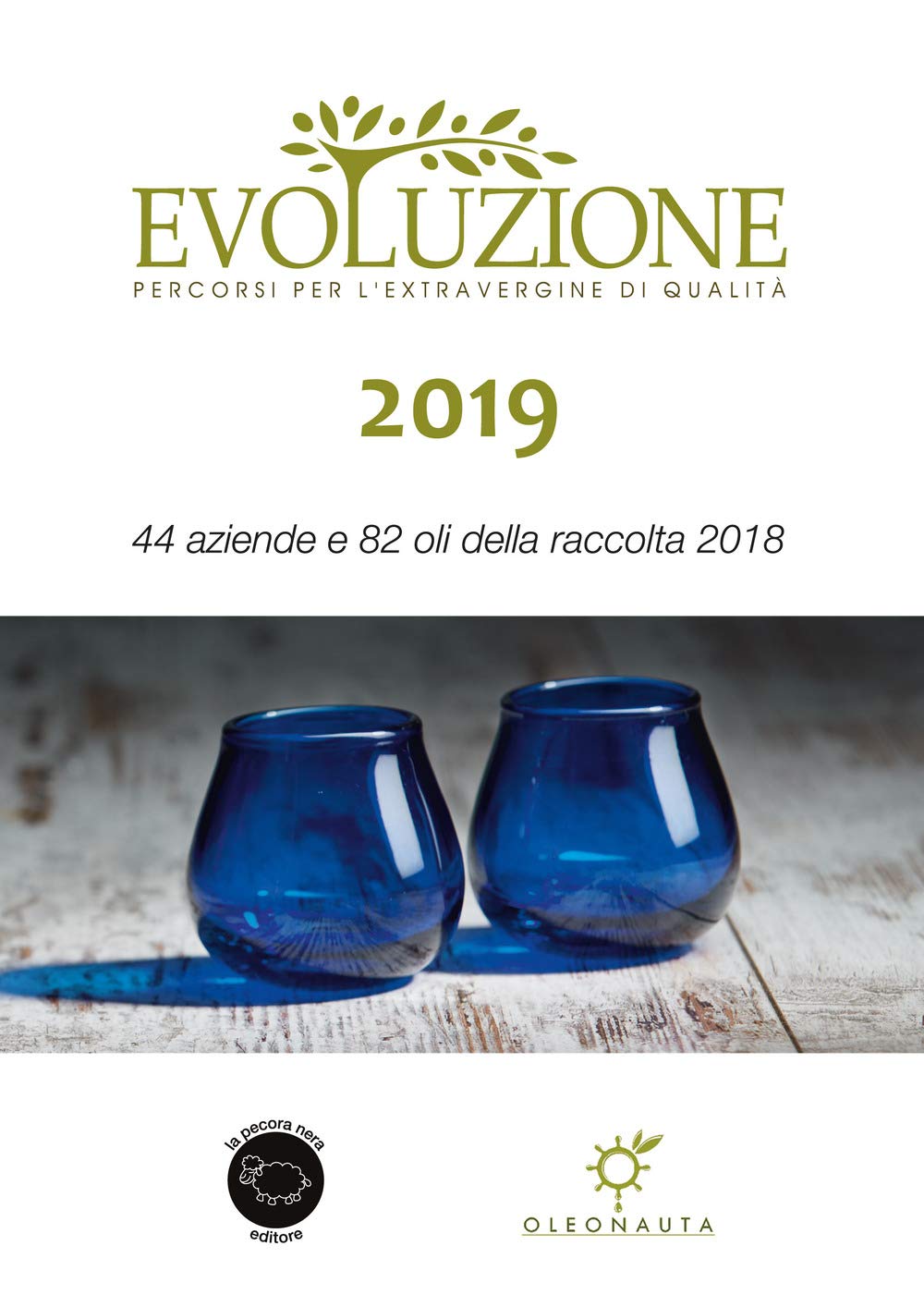 Evoluzione 2019. 44 aziende e 82 oli della raccolta 2018 Leisure, Home & Garden