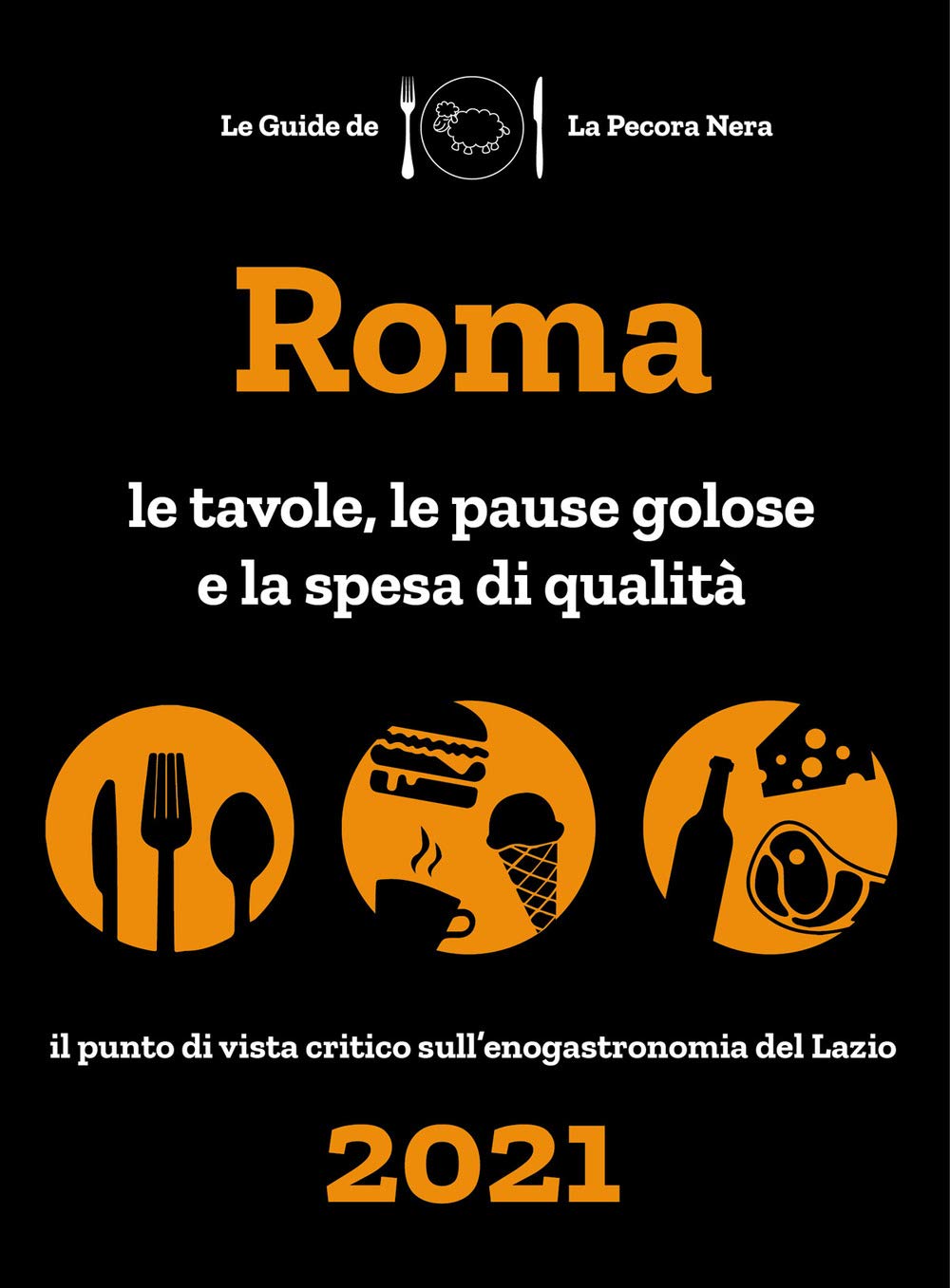 Roma de La Pecora Nera 2021. Le tavole, le pause golose e la spesa di qualità Leisure, Home & Garden