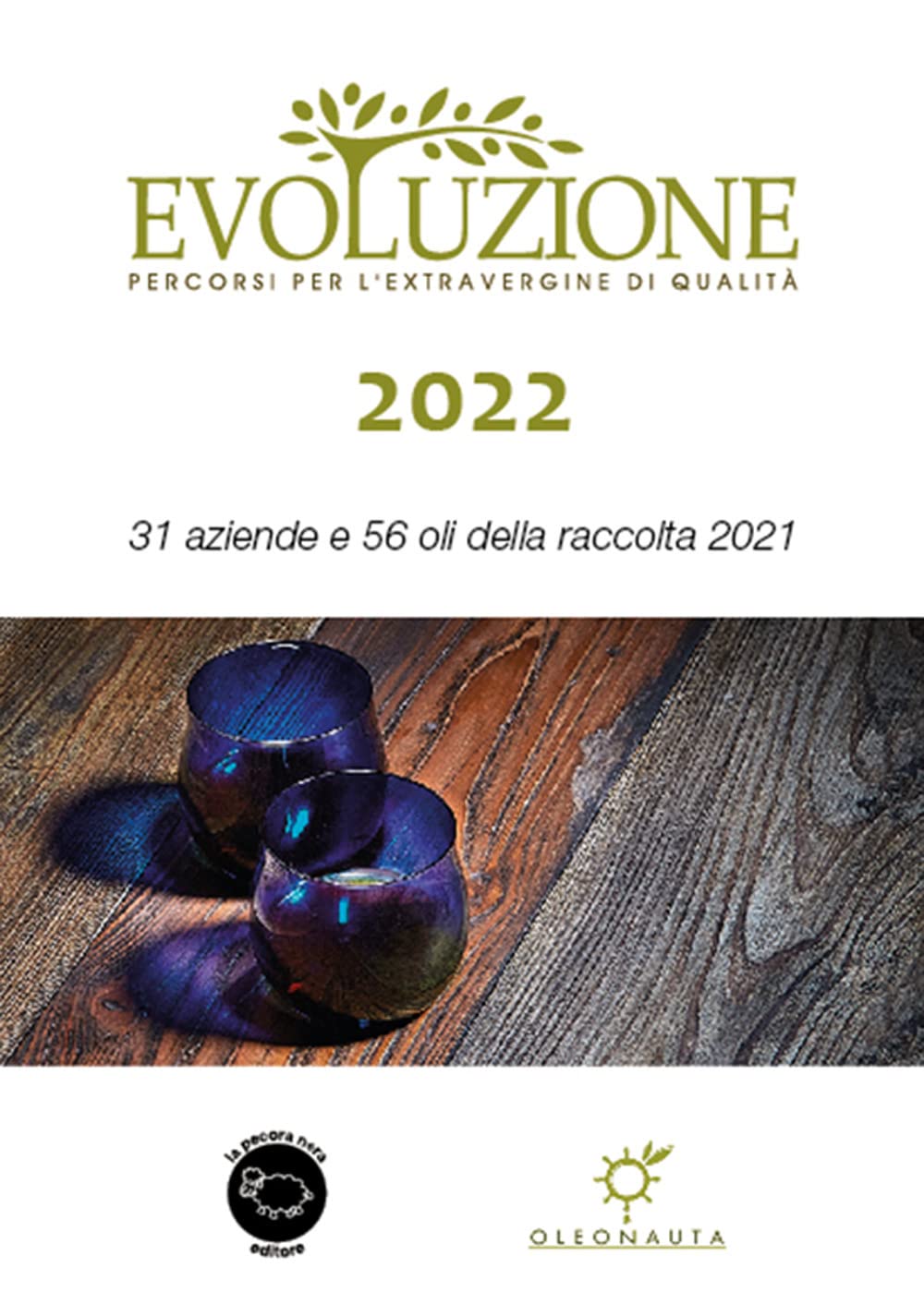 Evoluzione 2022. 31 aziende e 56 oli della raccolta 2021 Leisure, Home & Garden