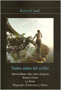 Teatro antes del exilio (Il teatro di Renzo Casali) Drama