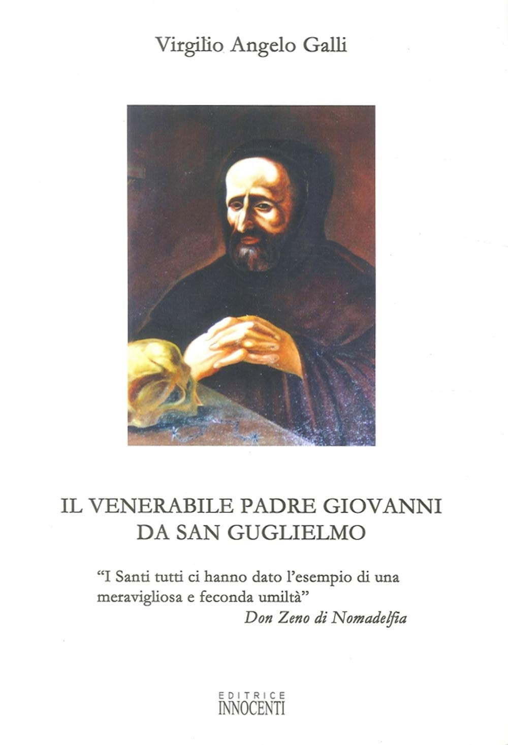 Il venerabile padre Giovanni da San Guglielmo Politics & Society