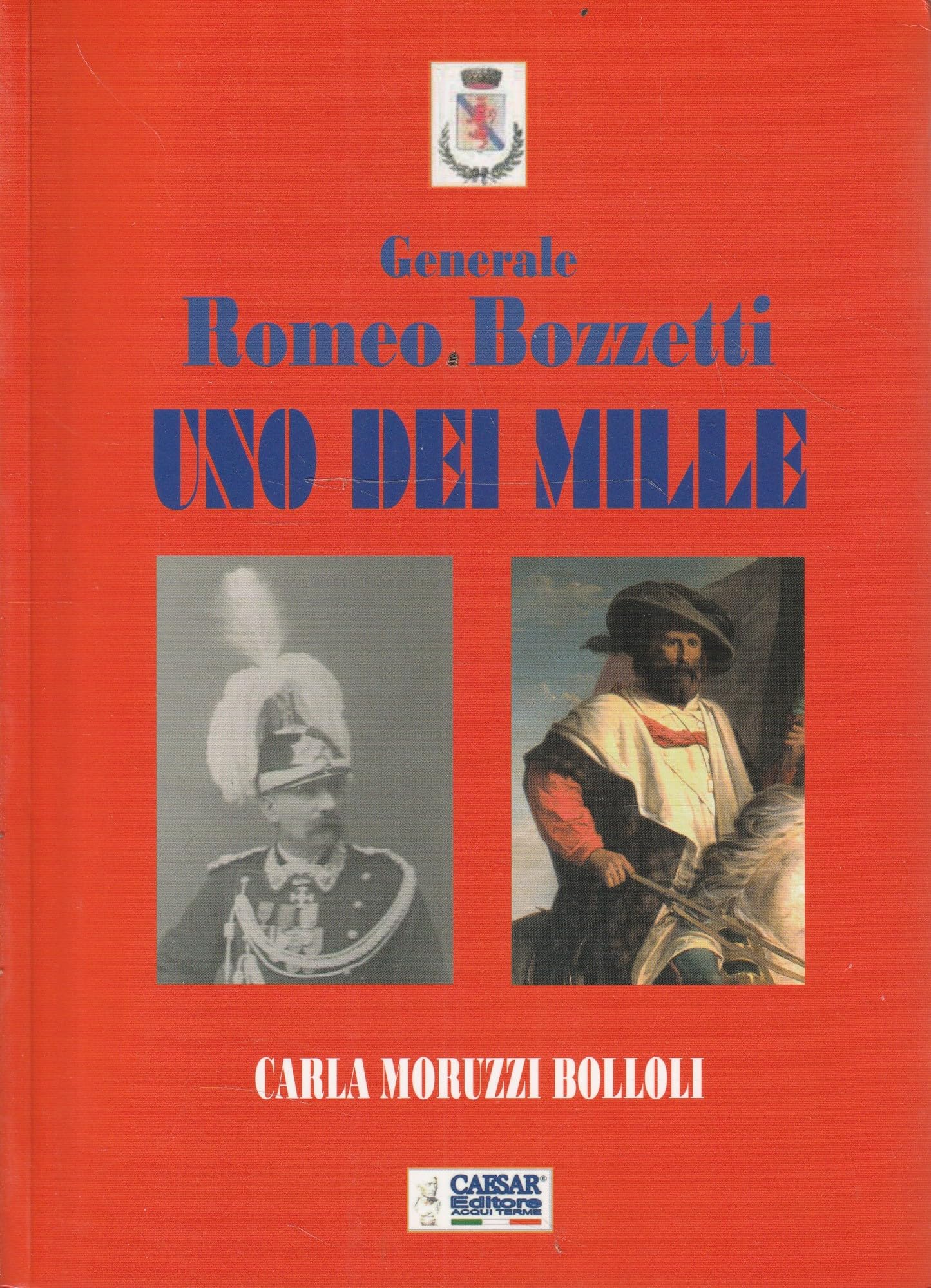 Uno dei Mille. Generale Romeo Bozzetti book