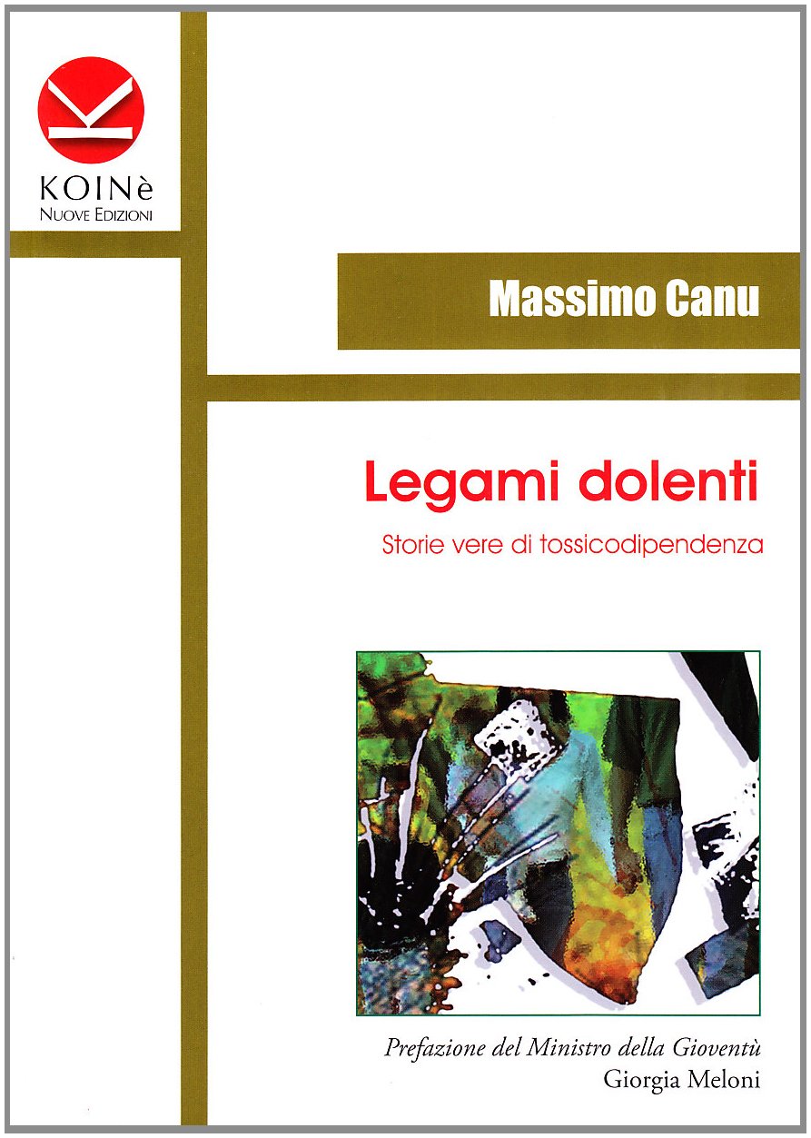 Legami dolenti. Storie vere di tossicodipendenza Business, Finance & Career