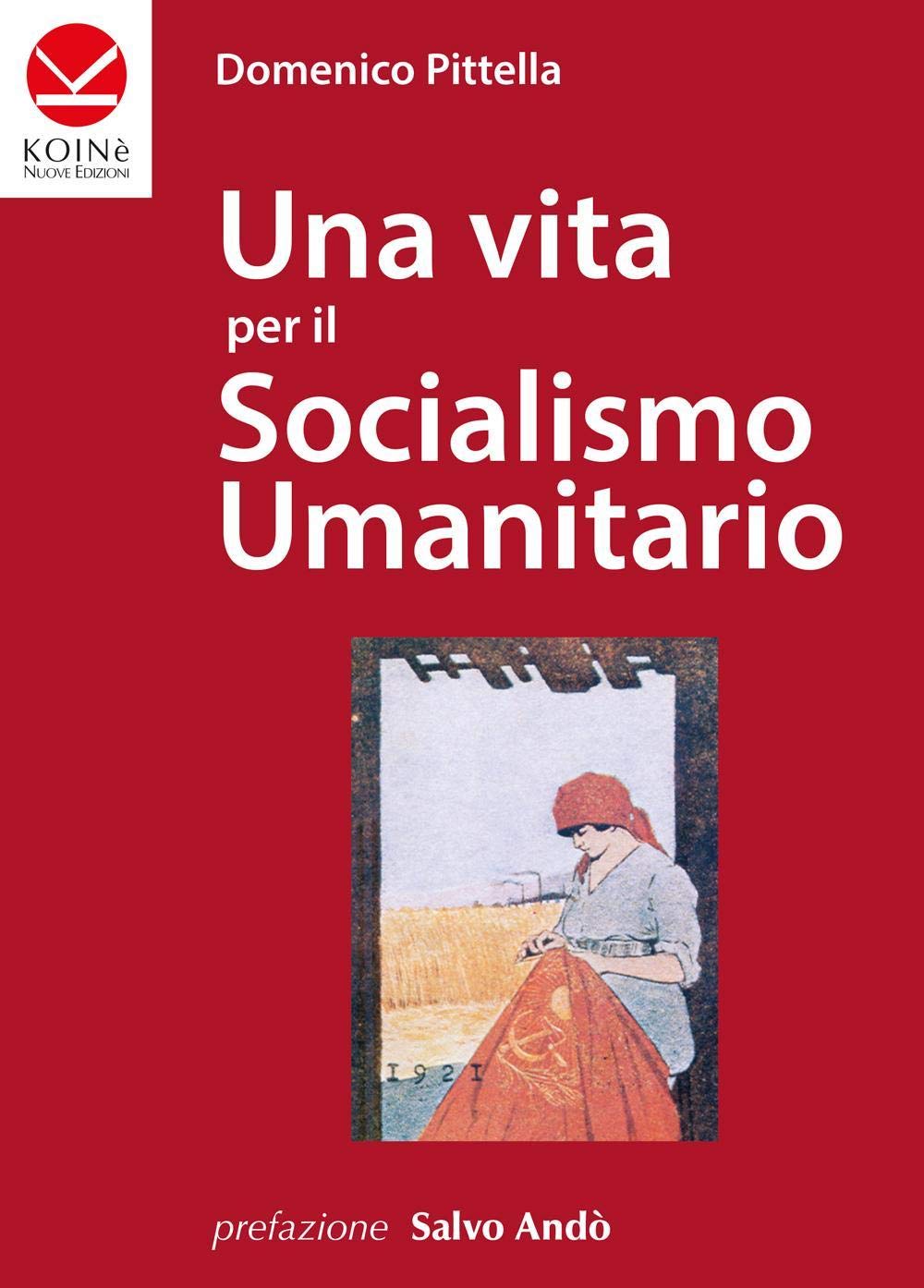 Una vita per il socialismo umanitario (Percorsi) Memories