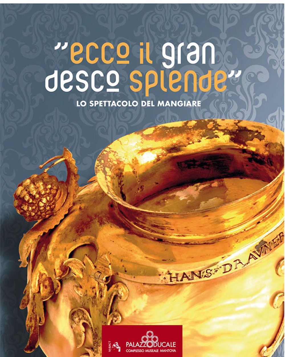 'Ecco il gran desco splende'. Lo spettacolo del mangiare Film, Art & Culture