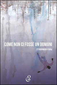 Come non ci fosse un domani book