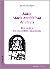 Santa Maria Maddalena de' Pazzi. Una mistica che sa ascoltare e annunziare book