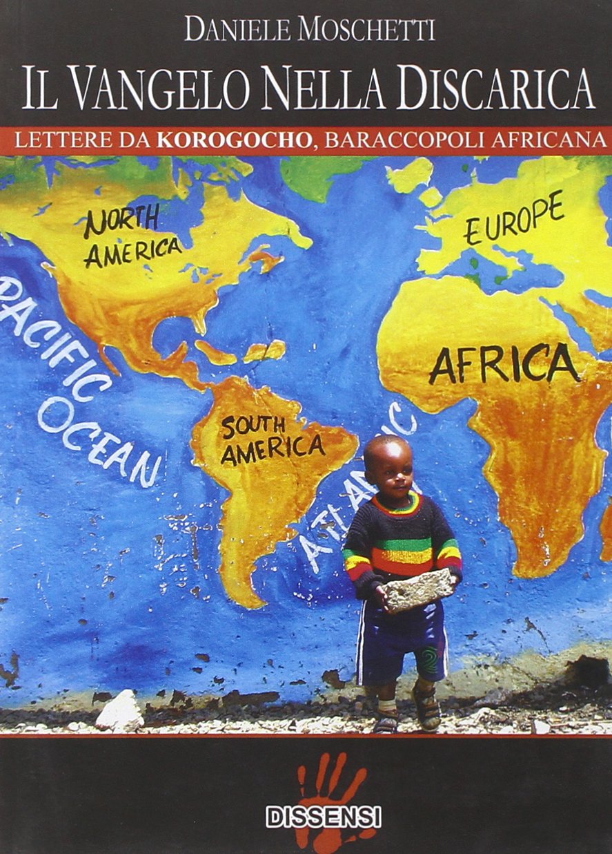 Il Vangelo nella discarica. Lettere da Korogocho baraccopoli africana Social Sciences