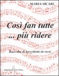 Così fan tutte... più ridere. Raccolta di barzellette in versi Leisure, Home & Garden