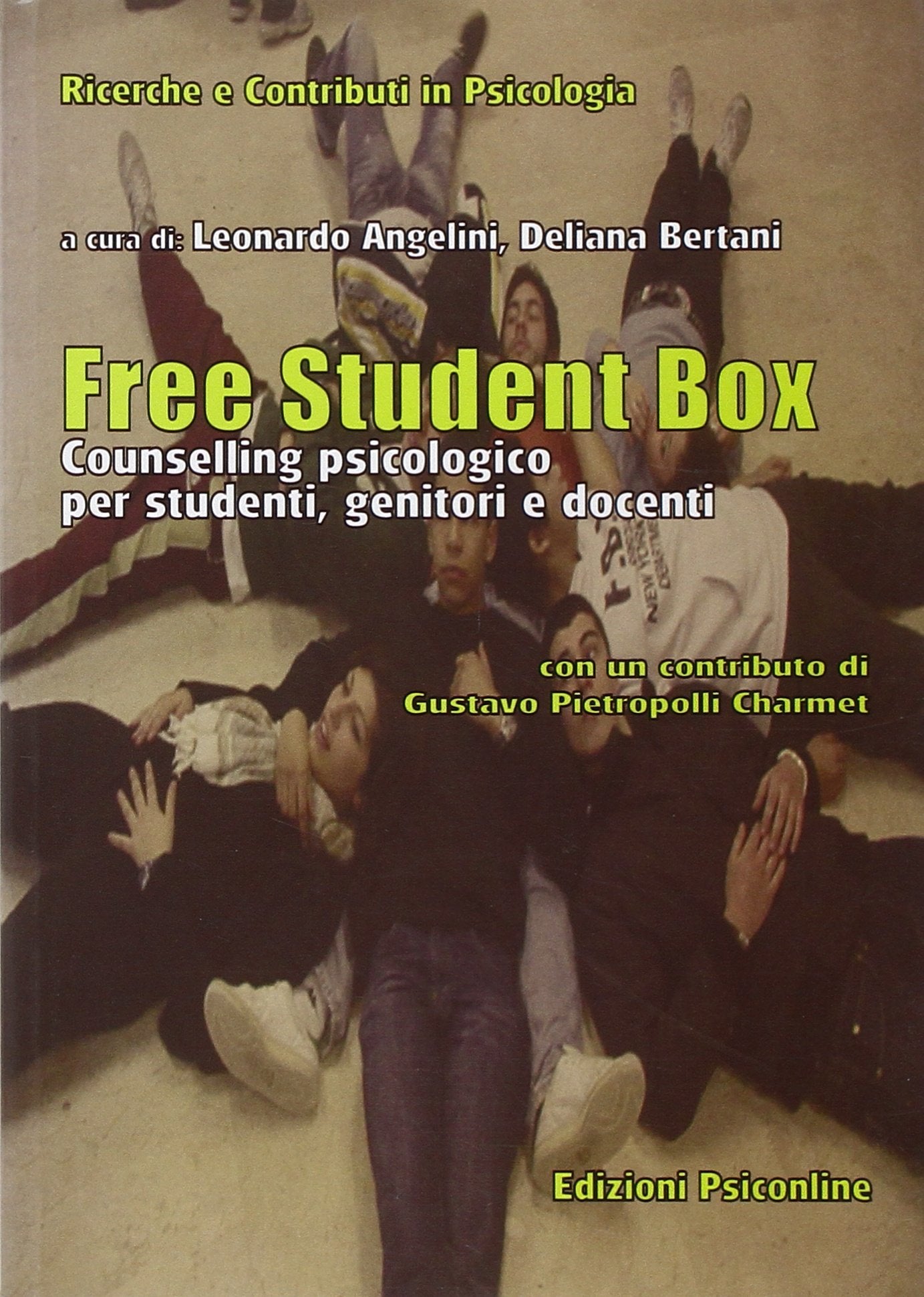 Free student box. Counselling psicologico per studenti, genitori e docenti (Ricerche e contributi in psicologia) Politics & History