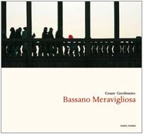 Bassano meravigliosa. Ediz. italiana e inglese (Varia) Leisure, Home & Garden