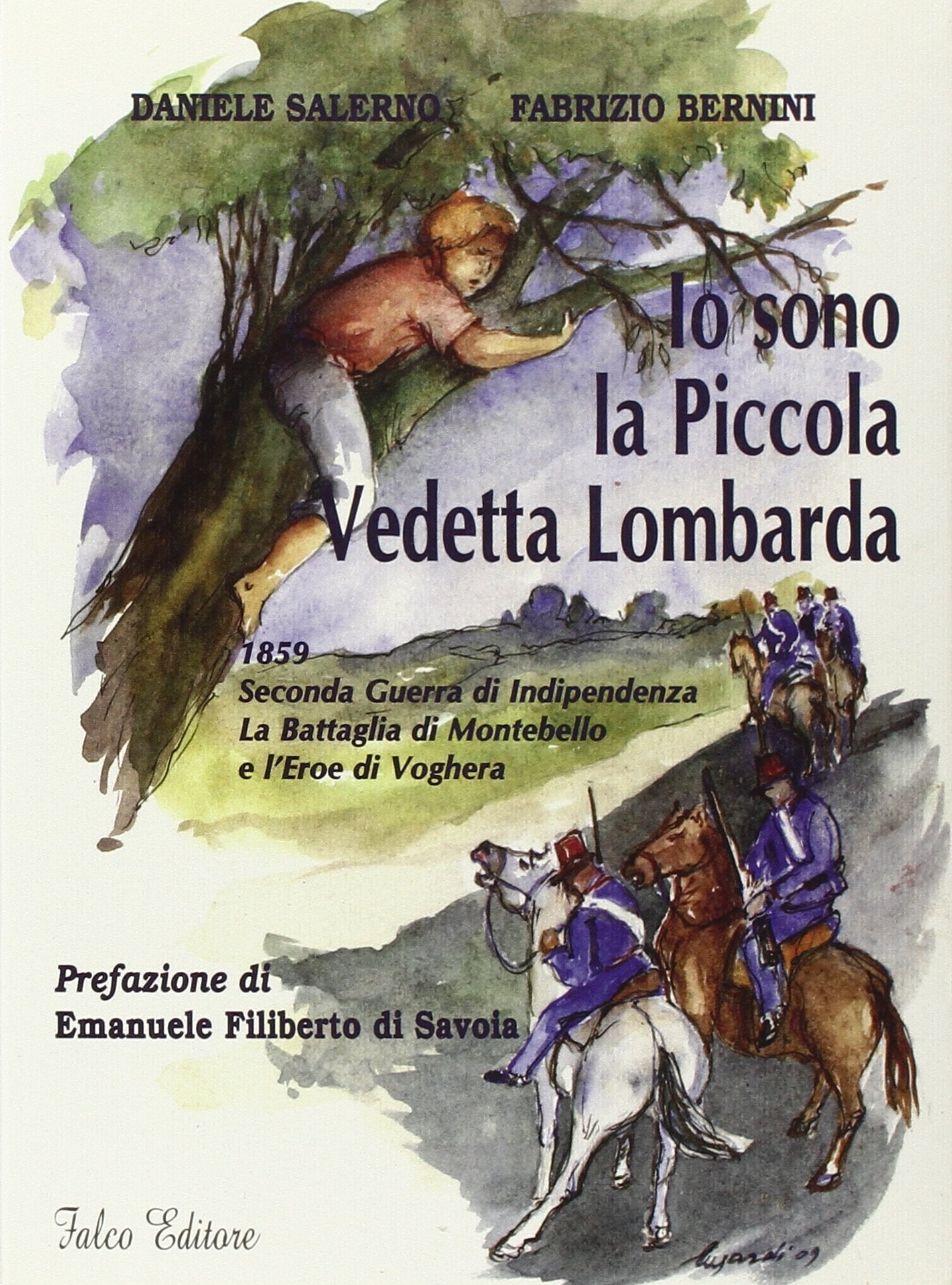 Io sono la piccola vedetta lombarda. 20 maggio 1859 la battaglia di Voghera, Casteggio, Montebello book
