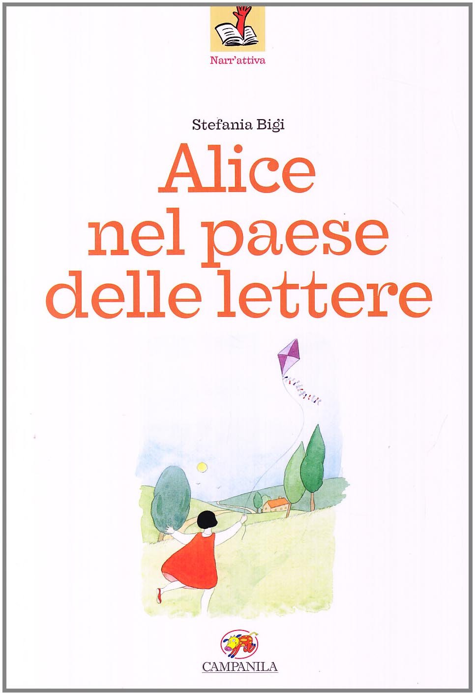 Alice nel paese delle lettere (Narr'attiva) Novels & Short Stories