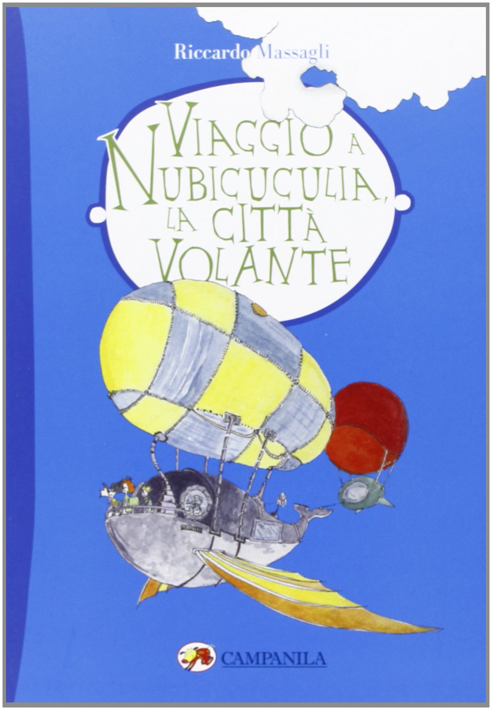 Viaggio a Nubicuculia, la città volante (Arcobaleno) Novels & Short Stories