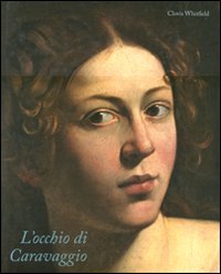 L'occhio di Caravaggio. Ediz. illustrata book