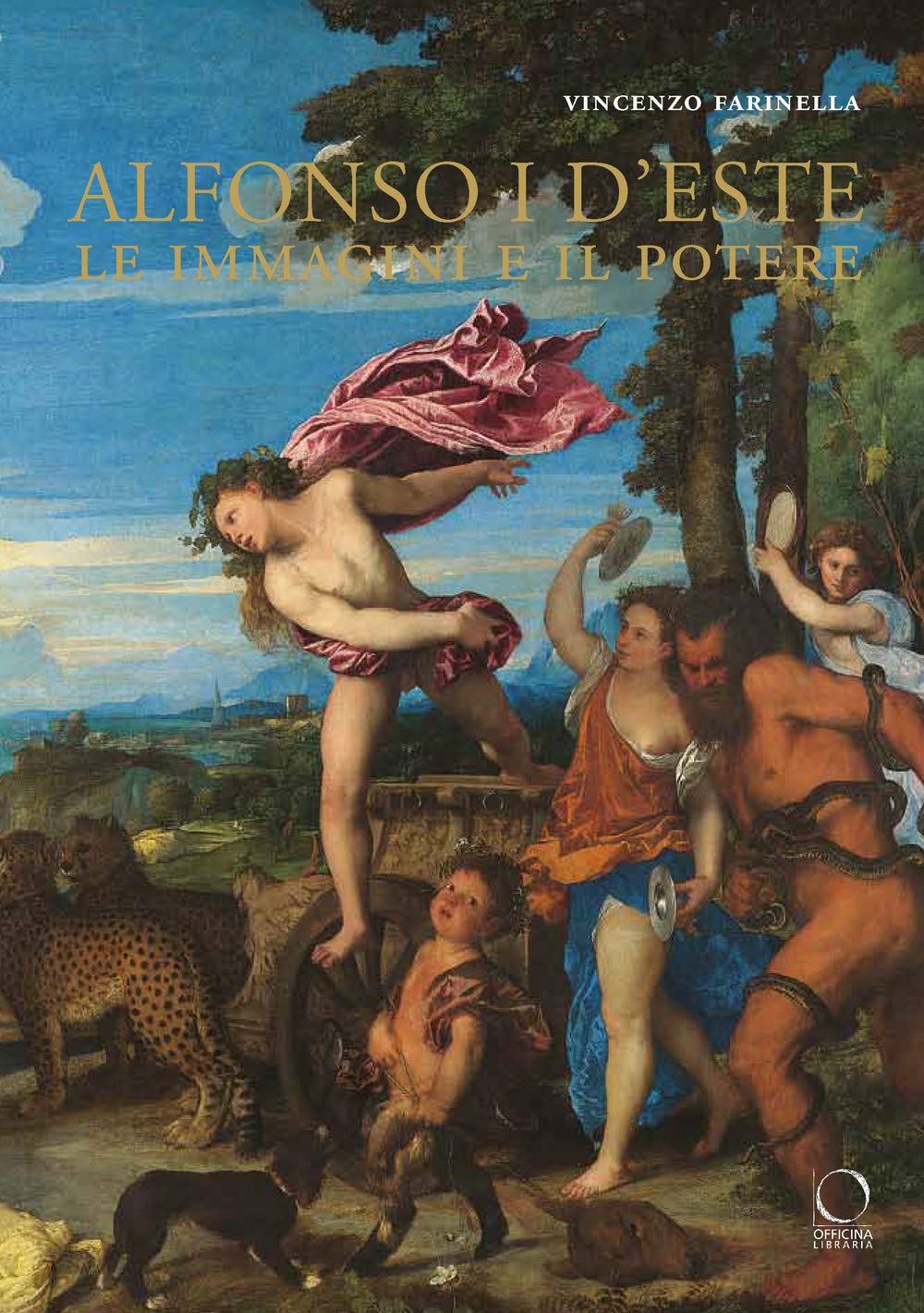 Alfonso I d'Este. Le immagini e il potere: da Ercole de' Roberti a Michelangelo Politics & Society