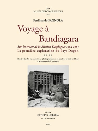 Voyage à Bandiagara : Sur les traces de la Mission Desplagnes 1904-1905 - La première exploration du Pays Dogon Photography