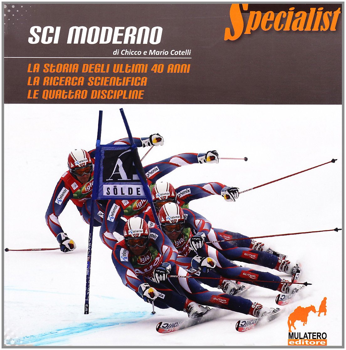 Sci moderno. La storia degli ultimi 40 anni. La ricerca scientifica. Le quattro discipline Leisure & Fun